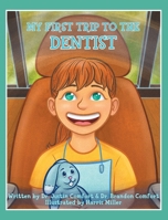 My First Trip to the Dentist 1038365635 Book Cover
