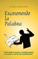Esgrimiendo La Palabra: Cultivando La Mente y Transformando El Coraz N a Trav?'s de La Predicaci N 1426975252 Book Cover