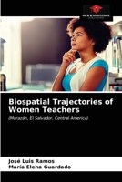 Biospatial Trajectories of Women Teachers 6203640263 Book Cover