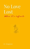 No Love Lost When It's Infinite B0F9C1X5P4 Book Cover
