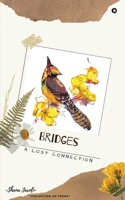 Bridges: A Lost Connection 1636336868 Book Cover