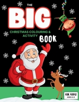 The big Christmas Coloring and activity book: For kids ages 4-8 B0CQ4G9VSG Book Cover