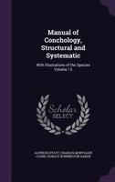 Manual of Conchology, Structural and Systematic: With Illustrations of the Species Volume 13 135921514X Book Cover