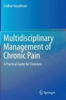 Multidisciplinary Management of Chronic Pain: A Practical Guide for Clinicians 3319203215 Book Cover