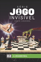 O Jogo Invisível: A linhagem Real (JOGO INVISIVEL) B0CHL9MZDF Book Cover