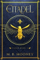 The Citadel: Caleb Book 1 B0BB1274FP Book Cover