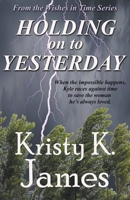 Holding on to Yesterday 1386822388 Book Cover