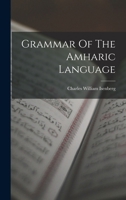 Grammar Of The Amharic Language 1015544592 Book Cover
