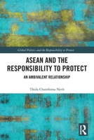 ASEAN and the Responsibility to Protect: An Ambivalent Relationship 1032566965 Book Cover