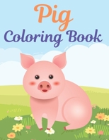 Pig Coloring Book: A fun Coloring Pages. A book type of awesome and a sweet animals Coloring Page. pages of Fun and easy. B08VXR2G91 Book Cover