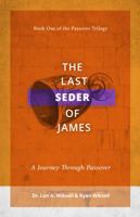 The Last Seder of James: A Journey Through Passover 1732370532 Book Cover