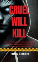 Cruel Will Kill 1036916944 Book Cover