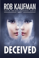 Deceived (Justin Wright Suspense) B0H7LCTV9J Book Cover