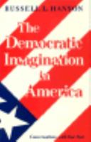The Democratic Imagination in America: Conversations With Our Past 0691022380 Book Cover