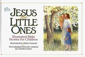 Jesus for Little Ones: Illustrated Bible Stories for Children 0805440119 Book Cover