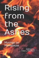 Rising from the Ashes: Literary Musings on Menopause B0F5DB34CZ Book Cover