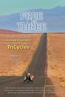 FREE on THREE: The Wild World of Human Powered Recumbent Tadpole TriCycles 1462021611 Book Cover