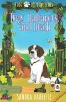 Dogs, Dalliances, and Death B09SNRTS8S Book Cover