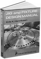 Jig and Fixture Design Manual 0831110988 Book Cover