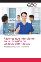 Razones que intervienen en la inclusión de terapias alternativas 6203038199 Book Cover