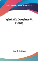 Jephthah’s Daughter V1 1437220495 Book Cover