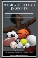 Women Who Lead In Sports B0F3VXX9CF Book Cover