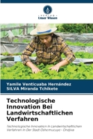 Technologische Innovation Bei Landwirtschaftlichen Verfahren (German Edition) 620863590X Book Cover