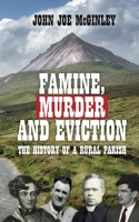 Famine, Murder & Eviction: Tales of a rural parish 1399918737 Book Cover
