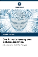 Die Privatisierung von Geheimdiensten 6203571032 Book Cover