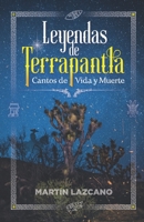 Leyendas de Terrapantla: Cantos de Vida y Muerte B08DSYRWN6 Book Cover