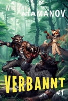 Verbannt (Buch 1): Eine LitRPG Fantasy Abenteuer Serie (German Edition) 8077023762 Book Cover