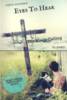 Eyes To Hear: The Kings Calling 154282303X Book Cover