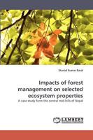 Impacts of forest management on selected ecosystem properties: A case study form the central mid-hills of Nepal 383836161X Book Cover