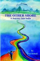 THE OTHER SHORE: A Journey into India 1418429589 Book Cover
