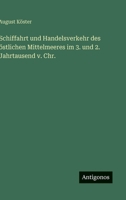 Schiffahrt und Handelsverkehr des östlichen Mittelmeeres im 3. und 2. Jahrtausend v. Chr. (German Edition) 3563172188 Book Cover