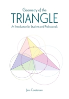 Geometry of the Triangle: An Introduction for Students and Professionals 1599427699 Book Cover