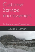 Customer Service improvement: The Best Service and Satisfy Customers 1694461726 Book Cover