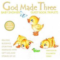 Baby Shower Guest Book Triplets: God Made Three: GoldPrayers Blessings Storytime Keepsake with Gift Log and Stories of US! Baby Shower Guest Book for ... 198624850X Book Cover
