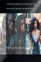 Vivre ses rêves ou rêver sa vie (French Edition) B0FBW9C8P6 Book Cover