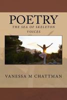 The Sea of Skeleton Voices (Poetry, #7) 1499304919 Book Cover