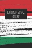 Journal de Voyage Hongrie: 6x9 Carnet de voyage I Journal de voyage avec instructions, Checklists et Bucketlists, cadeau parfait pour votre s�jour � Hongrie et pour chaque voyageur. 1670999890 Book Cover