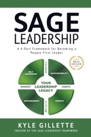 SAGE LEADERSHIP: A 4-Part Framework for Becoming a People First Leader 195750630X Book Cover