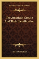 The American Grouse and Their Identification 0548487375 Book Cover