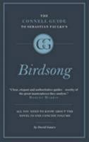 The Connell Short Guide to Sebastian Faulks's Birdsong 1907776907 Book Cover