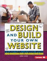 Design and Build Your Own Website 1512483427 Book Cover