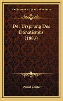 Der Ursprung Des Donatismus (1883) 1160447268 Book Cover