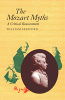 The Mozart Myths: A Critical Reassessment 0804722226 Book Cover