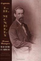 Captain L. H. McNelly--Texas Ranger: The Life and Times of a Fighting Man 1880510731 Book Cover