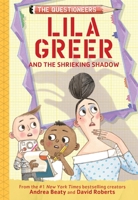 Lila Greer and the Shrieking Shadow: The Questioneers Book #7 1419775723 Book Cover