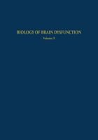 Biology of Brain Dysfunction: Volume 3 1468426753 Book Cover